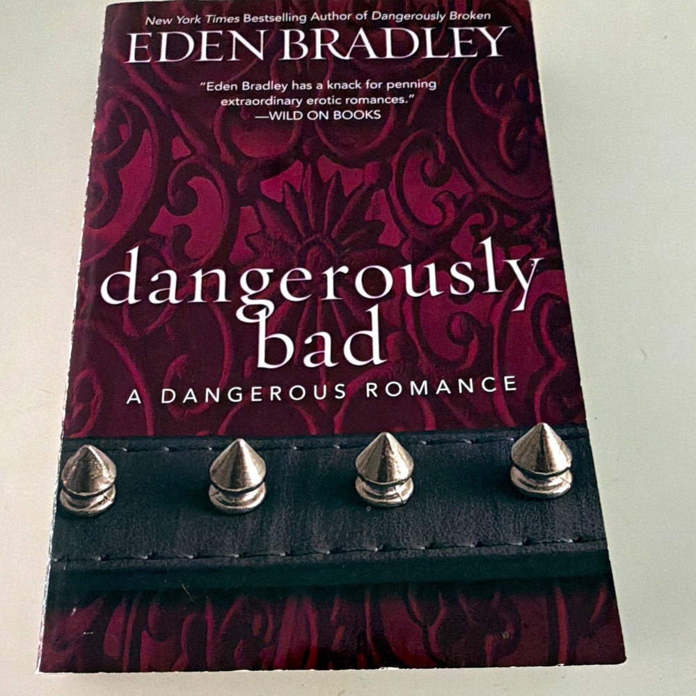 Penguin Publishing Group Dangerously Bad Eden Bradley A Dangerous Romance 2017